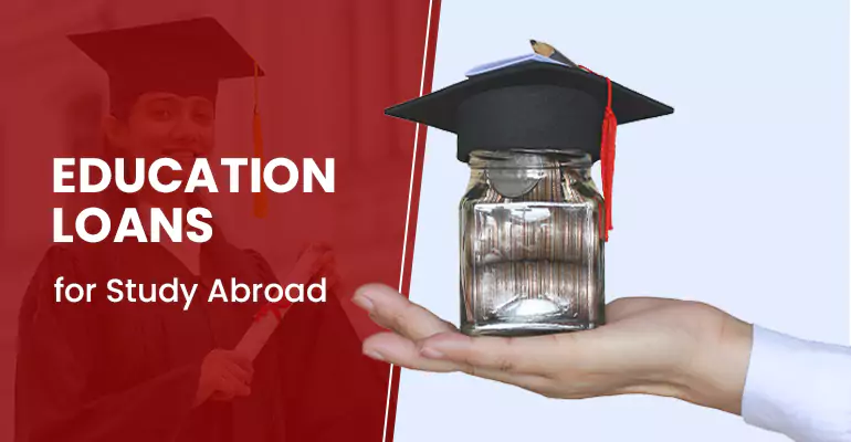 Education Loans for Study Abroad