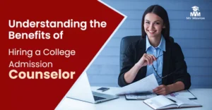 Benefits of Hiring a College Admission Counselor