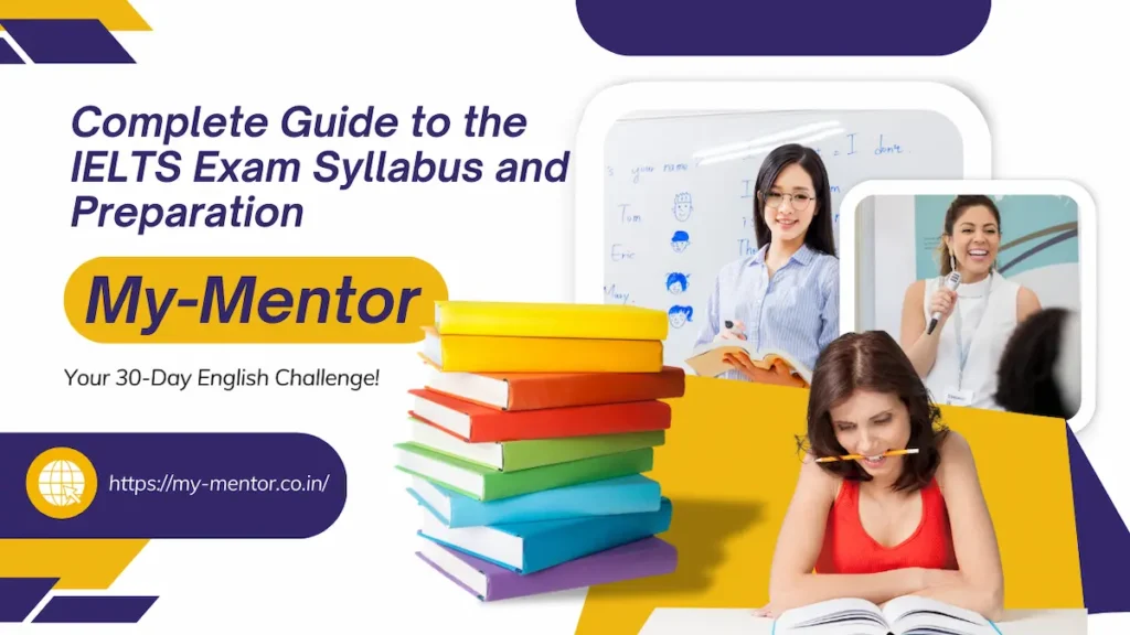 My-Mentor IELTS Exam Syllabus and Preparation Guide