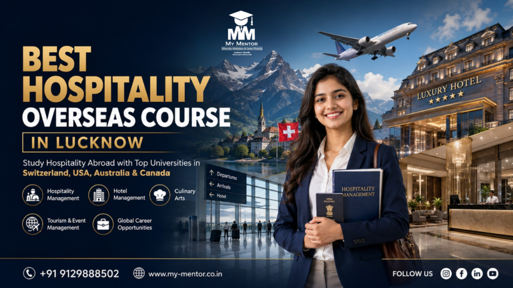 Student exploring hospitality courses abroad through top hospitality universities with My Mentor in Lucknow
